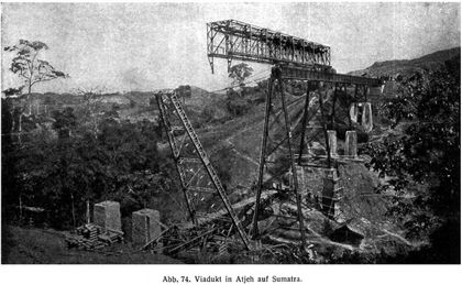Abb. 74. Viadukt in Atjeh auf Sumatra.